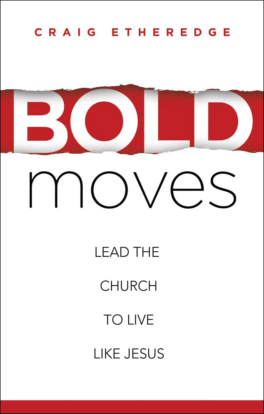 “Bold Moves” | Lead the Church to Live like Jesus