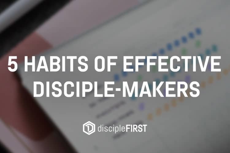 5 Habits of Effective Disciple-Makers_Thumbnail