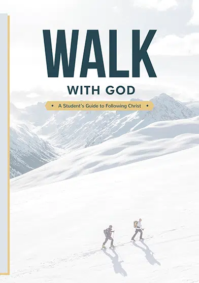 "Walk with God”<br>A Student's Guide to Following Christ